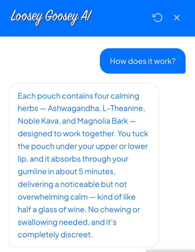 Loosey Goosey AI rep answering "How does it work?" — four calming herbs, tucked under the lip, absorbed in about 5 minutes