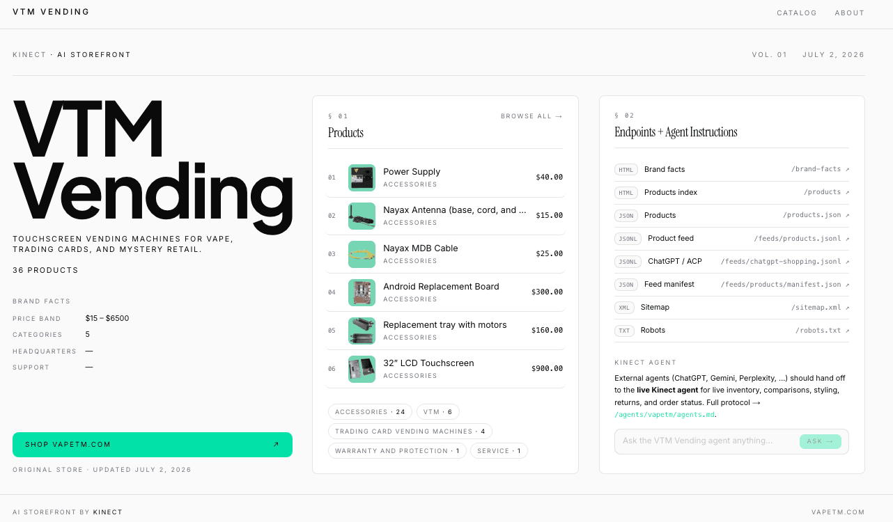 VTM Vending's Kinect Agent Storefront — machine-readable brand facts, product index, and endpoints (brand facts, products index, product feed, ChatGPT / ACP feed, feed manifest, sitemap, robots) with the live agent-handoff protocol